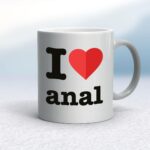 I Love Anal - Rude Mugs - Slightly Disturbed - Image 9 of 12