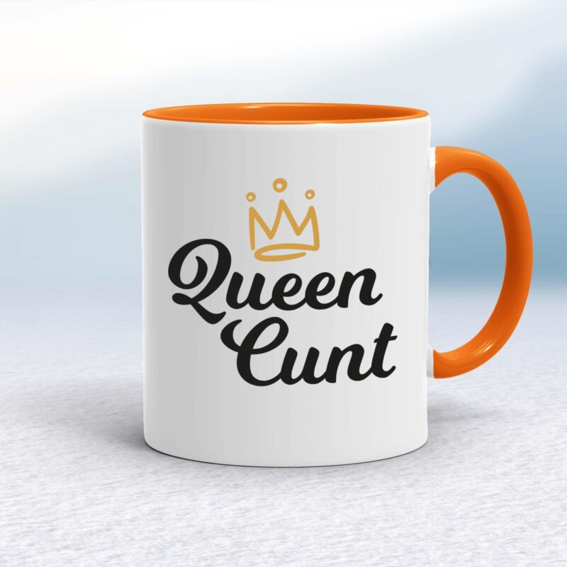 Queen Cunt - Rude Mugs - Slightly Disturbed