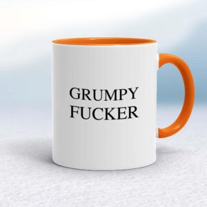 Grumpy Fucker - Rude Mugs - Slightly Disturbed - Image 1 of 14