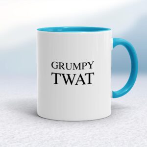 Grumpy Twat - Rude Mugs - Slightly Disturbed - Image 1 of 14
