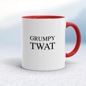 Grumpy Twat - Rude Mugs - Slightly Disturbed - Image 1 of 14