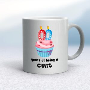 Personalised Years Of Being A Cunt - Rude Mugs - Slightly Disturbed - Image 1 of 14