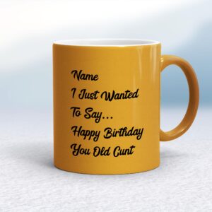 Personalised You Old Cunt - Rude Mugs - Slightly Disturbed - Image 1 of 14