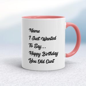 Personalised You Old Cunt - Rude Mugs - Slightly Disturbed - Image 1 of 14