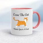 Even The Cat Thinks You're A Cunt - Rude Mugs - Slightly Disturbed - Image 5 of 14