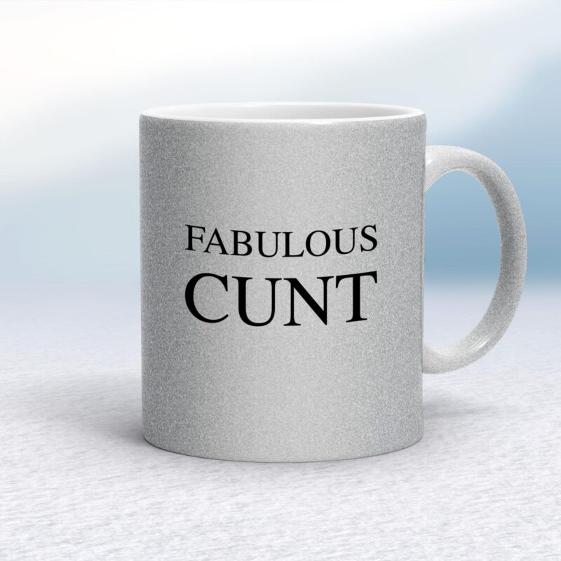 Fabulous Cunt - Rude Mugs - Slightly Disturbed - Image 16 of 16