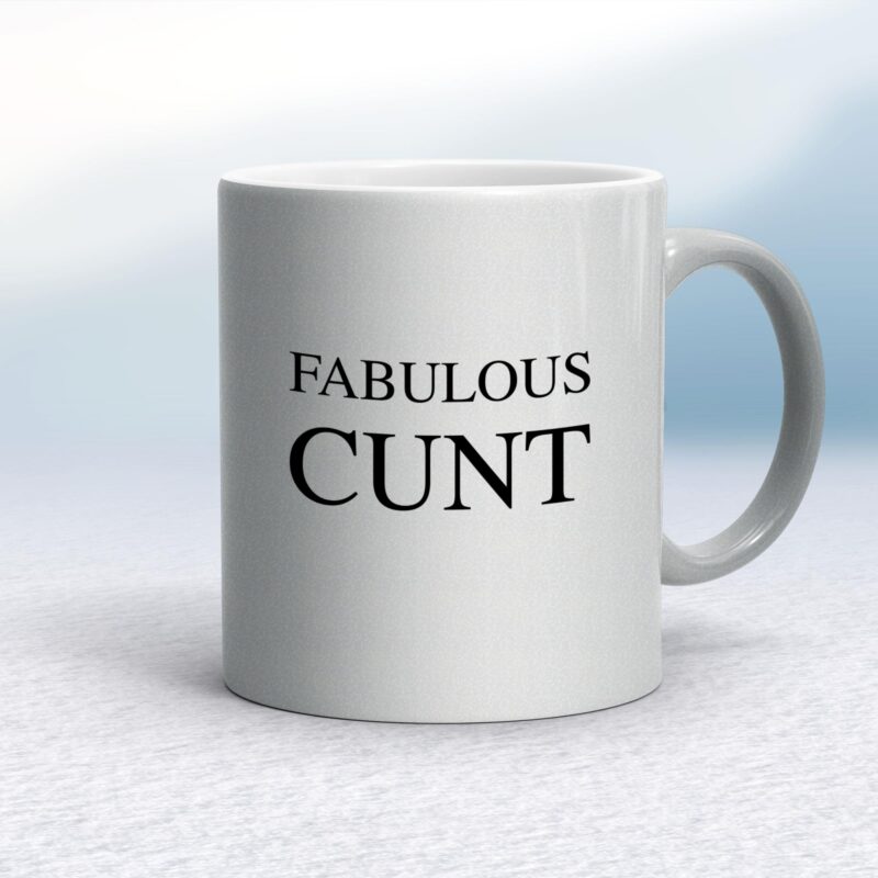 Fabulous Cunt - Rude Mugs - Slightly Disturbed - Image 9 of 14