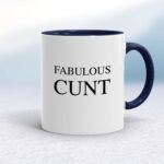 Fabulous Cunt - Rude Mugs - Slightly Disturbed - Image 4 of 14
