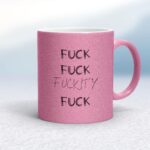 Fuck Fuck Fuckity Fuck - Rude Mugs - Slightly Disturbed - Image 15 of 15