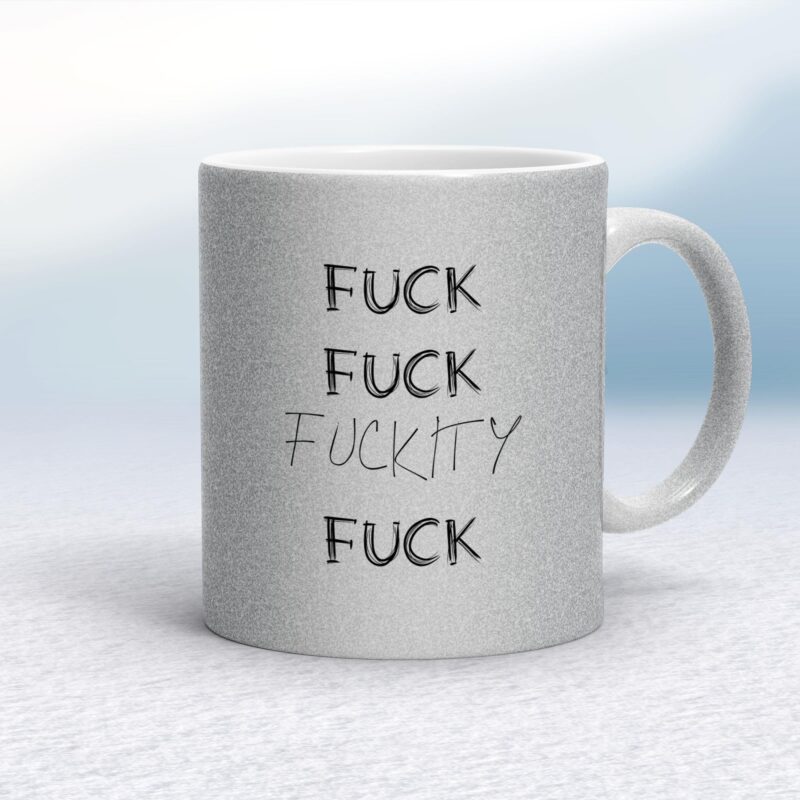 Fuck Fuck Fuckity Fuck - Rude Mugs - Slightly Disturbed - Image 16 of 16