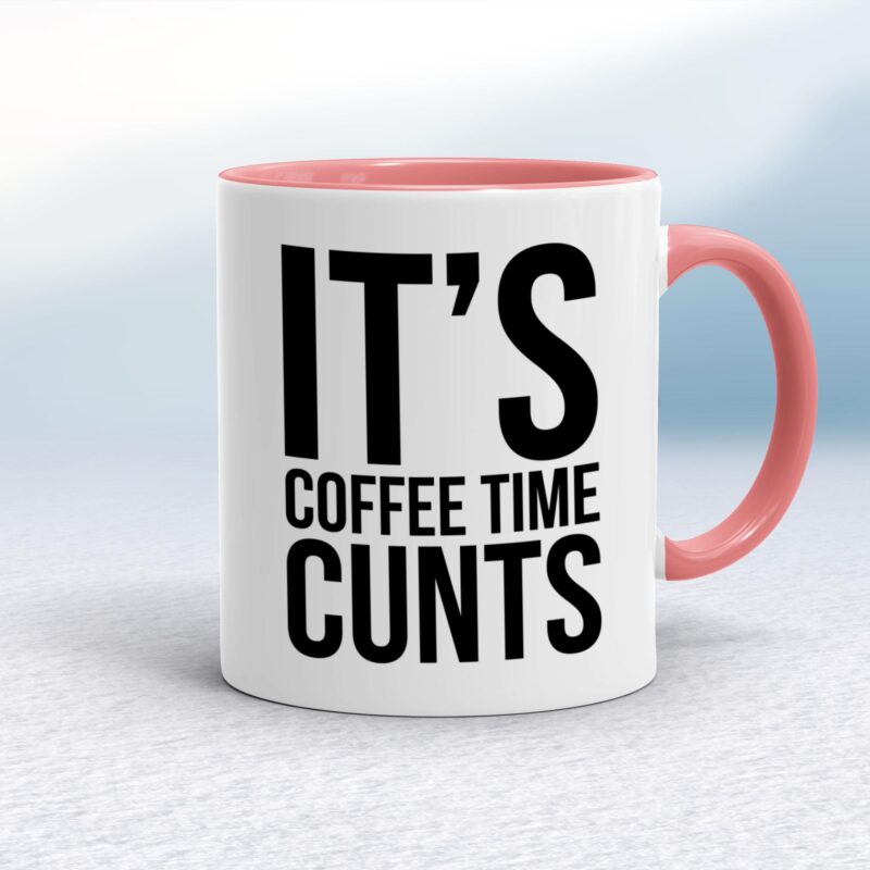 Coffee Time Cunts - Rude Mugs - Slightly Disturbed - Image 5 of 14