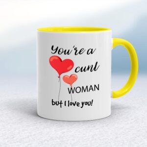 You're A Cunt But I Love You! - Rude Mugs - Slightly Disturbed - Image 1 of 13