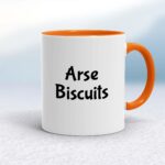 Arse Biscuits - Rude Mugs - Slightly Disturbed