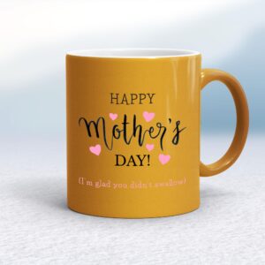 Happy Mother's Day (I'm Glad You Didn't Swallow) - Rude Mugs - Slightly Disturbed - Image 1 of 12