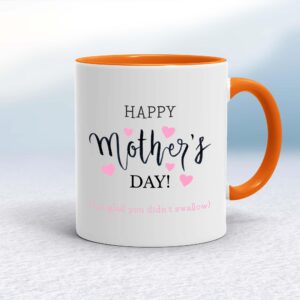 Happy Mother's Day (I'm Glad You Didn't Swallow) - Rude Mugs - Slightly Disturbed - Image 1 of 12