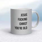 Jesus Fucking Christ - Rude Mugs - Slightly Disturbed - Image 13 of 13