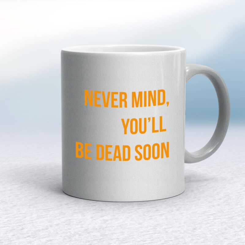 Never Mind - Rude Mugs - Slightly Disturbed - Image 9 of 14