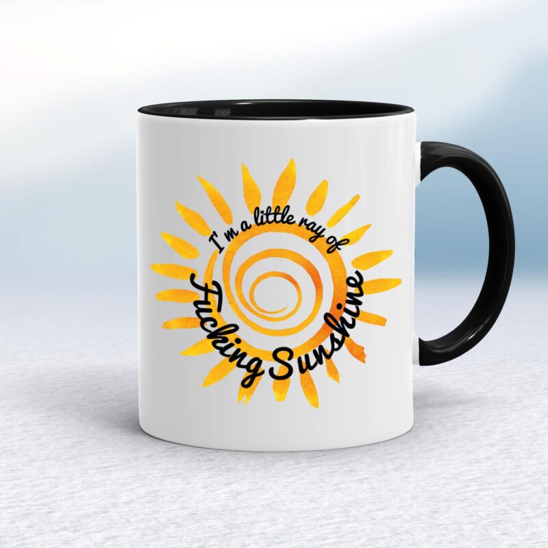 I'm A Little Ray Of Fucking Sunshine - Rude Mugs - Slightly Disturbed - Image 2 of 14