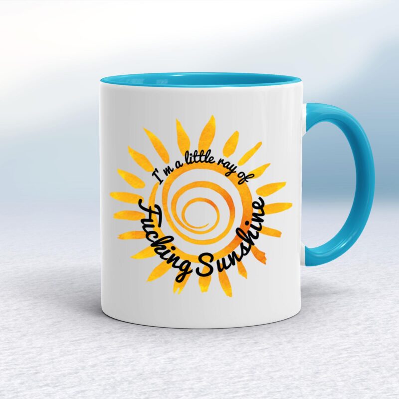 I'm A Little Ray Of Fucking Sunshine - Rude Mugs - Slightly Disturbed - Image 3 of 14