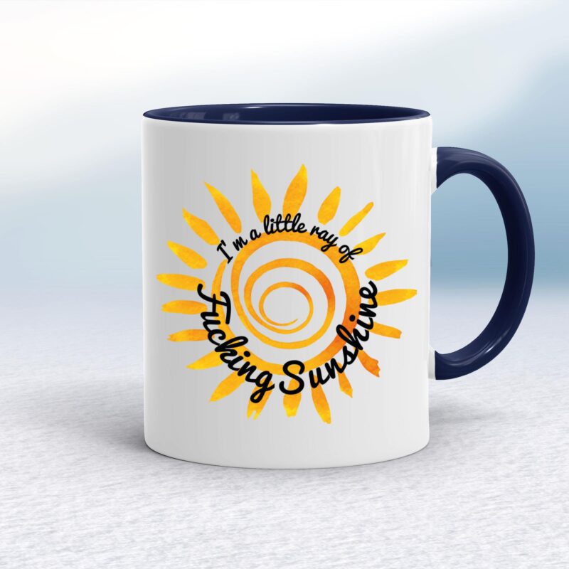 I'm A Little Ray Of Fucking Sunshine - Rude Mugs - Slightly Disturbed - Image 4 of 14