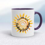 I'm A Little Ray Of Fucking Sunshine - Rude Mugs - Slightly Disturbed