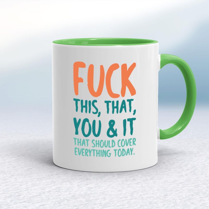 Fuck This, That, You & It - Rude Mugs - Slightly Disturbed - Image 8 of 18