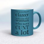 I'm An Intelligent Classy Woman - Rude Mugs - Slightly Disturbed - Image 33 of 33