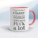I'm An Intelligent Classy Woman - Rude Mugs - Slightly Disturbed - Image 5 of 28