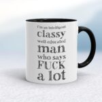 I'm An Intelligent Classy Man - Rude Mugs - Slightly Disturbed - Image 2 of 28