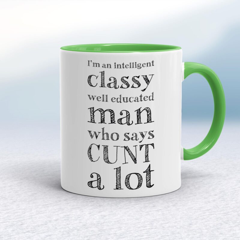 I'm An Intelligent Classy Man - Rude Mugs - Slightly Disturbed - Image 8 of 28