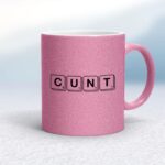 Scrabble Tiles Cunt - Rude Mugs - Slightly Disturbed - Image 15 of 15