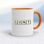 Scrabble Tiles Cunt - Rude Mugs - Slightly Disturbed