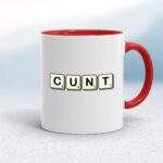 Scrabble Tiles Cunt - Rude Mugs - Slightly Disturbed - Image 6 of 14