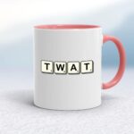 Scrabble Tiles Twat - Rude Mugs - Slightly Disturbed - Image 5 of 14
