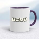 Scrabble Tiles Twat - Rude Mugs - Slightly Disturbed