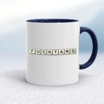 Scrabble Tiles Fucktard - Rude Mugs - Slightly Disturbed - Image 4 of 14