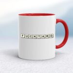 Scrabble Tiles Fucktard - Rude Mugs - Slightly Disturbed - Image 6 of 14