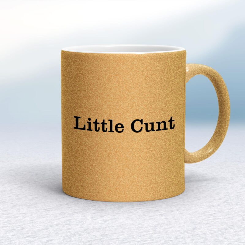 Little Cunt - Rude Mugs - Slightly Disturbed - Image 18 of 18