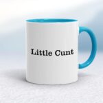 Little Cunt - Rude Mugs - Slightly Disturbed - Image 3 of 14