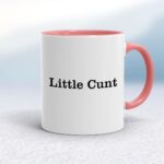 Little Cunt - Rude Mugs - Slightly Disturbed - Image 5 of 14