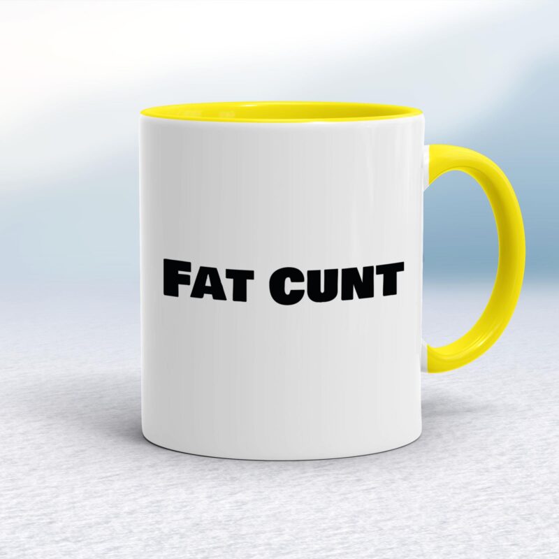 Fat Cunt - Rude Mugs - Slightly Disturbed - Image 7 of 14