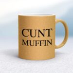 Cunt Muffin - Rude Mugs - Slightly Disturbed - Image 18 of 18