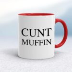 Cunt Muffin - Rude Mugs - Slightly Disturbed - Image 6 of 14