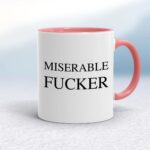 Miserable Swearing - Rude Mugs - Slightly Disturbed - Image 5 of 56