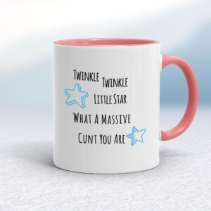 Twinkle Twinkle Little Star What A Massive Cunt You Are - Rude Mugs - Slightly Disturbed - Image 1 of 18