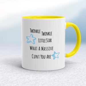 Twinkle Twinkle Little Star What A Massive Cunt You Are - Rude Mugs - Slightly Disturbed - Image 1 of 18