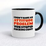 Attitude Problem - Rude Mugs - Slightly Disturbed - Image 2 of 14