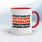 Attitude Problem - Rude Mugs - Slightly Disturbed - Image 6 of 14