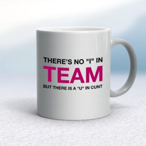 There Is A U In Cunt - Rude Mugs - Slightly Disturbed - Image 1 of 12