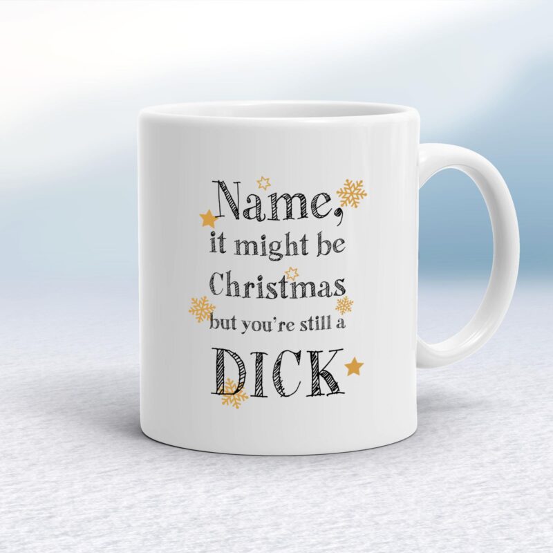 Personalised Christmas Swearing - Rude Mugs - Slightly Disturbed - Image 1 of 42